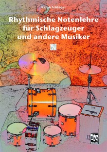 Rhythmische Notenlehre fr Schlagzeuger und andere Musiker