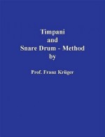 Timpani and Snare Drum-Method including Orchestral Studies